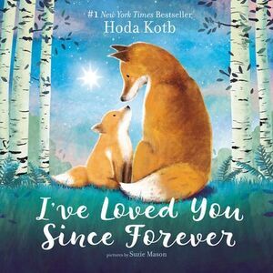 I've Loved You Since Forever -- Hoda Kotb